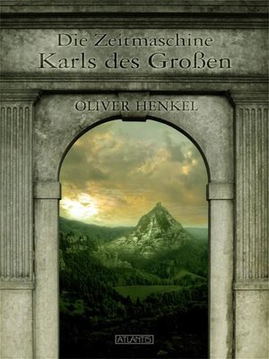 cover image of Die Zeitmaschine Karls des Großen